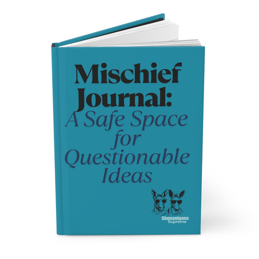 Mischief Journal: A Safe Space for Questionable Ideas